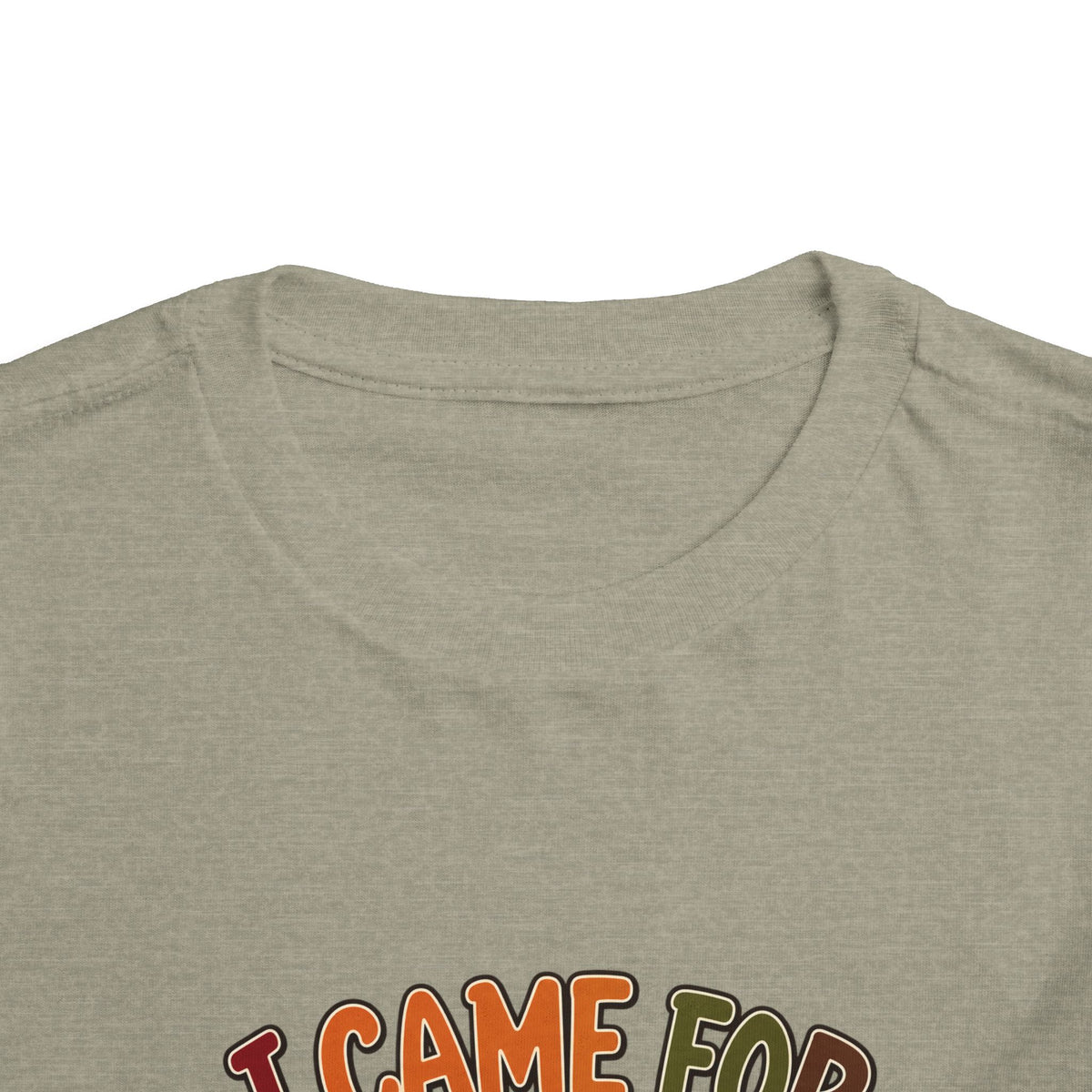 I Came for the Sides Toddler Thanksgiving T-Shirt
