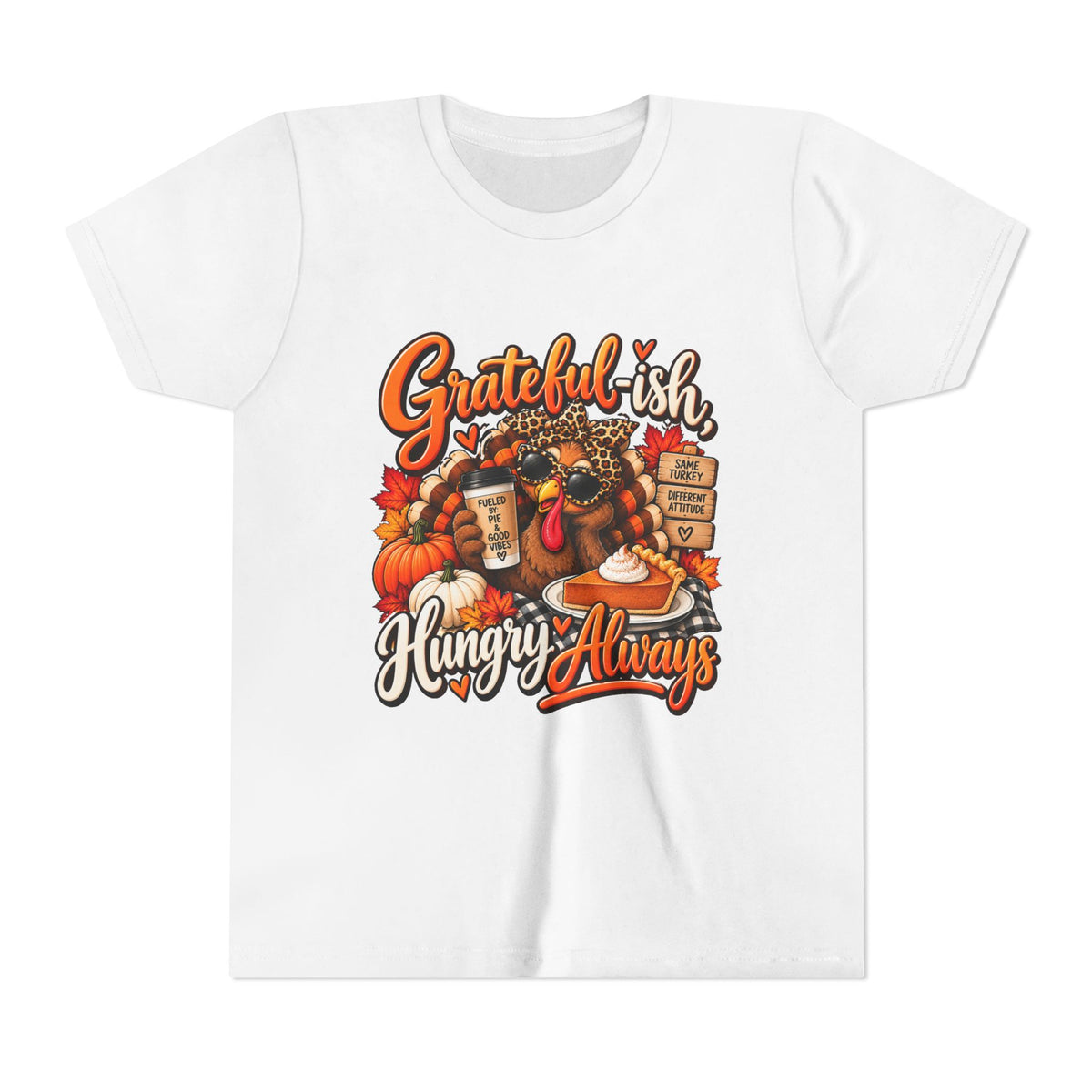 Grateful-ish, Hungry Always Kids Thanksgiving T-Shirt