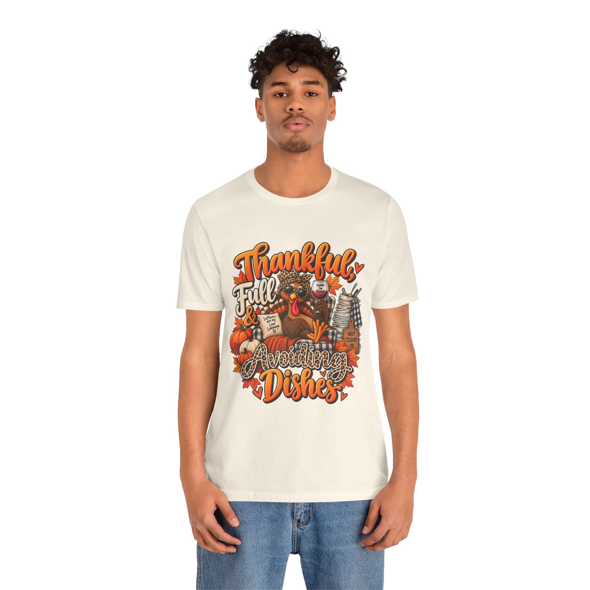 Thankful, Full & Avoiding Dishes Thanksgiving T-Shirt