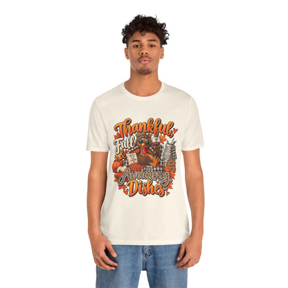 Thankful, Full & Avoiding Dishes Thanksgiving T-Shirt