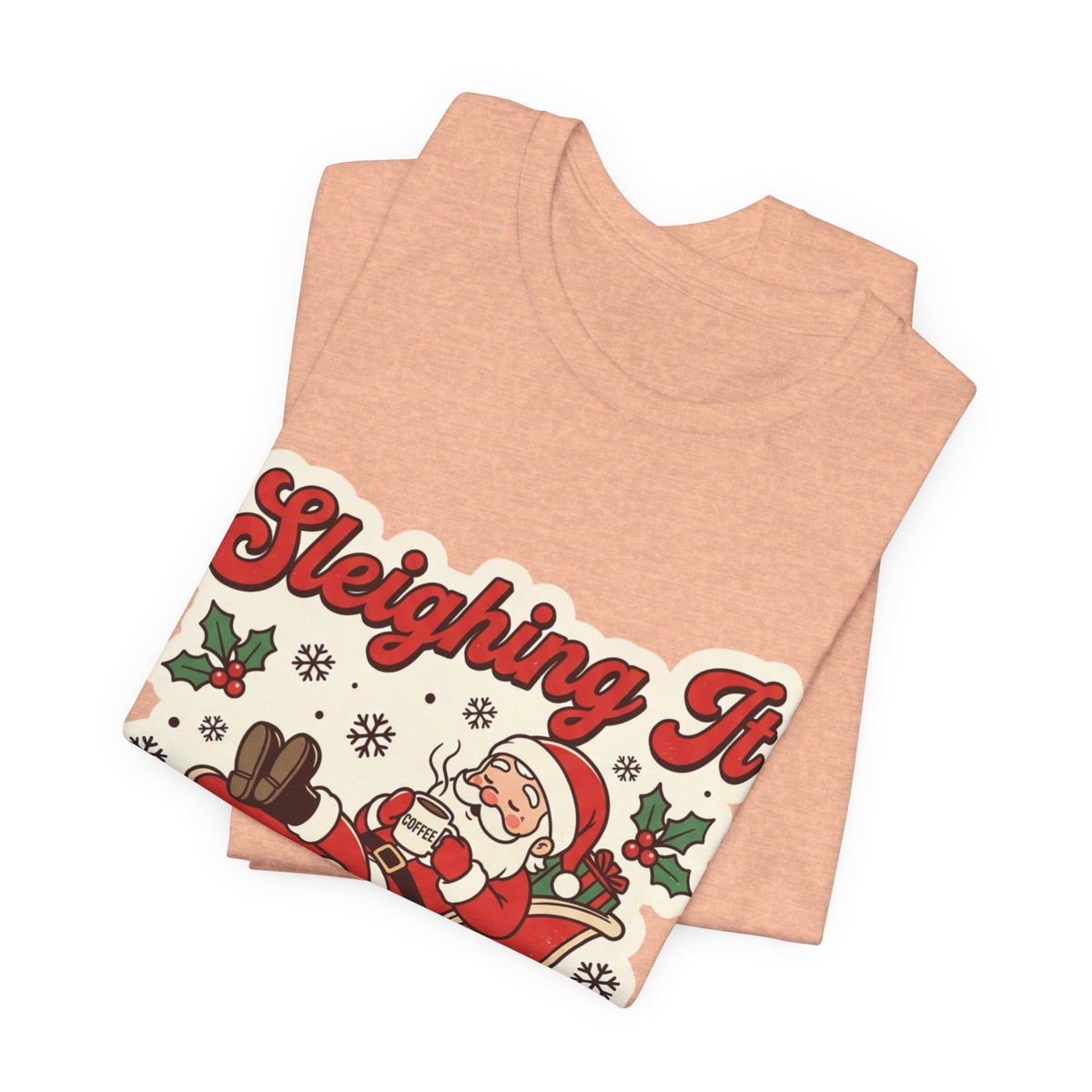 Sleighing It, Eventually Christmas T-Shirt