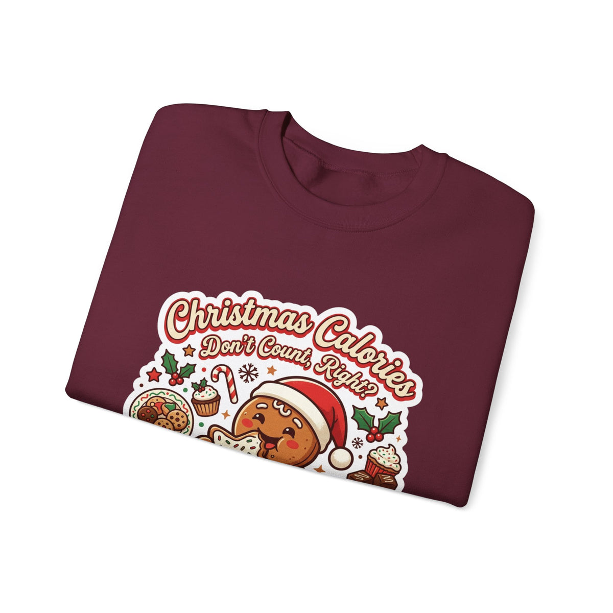 Christmas Calories Don't Count, Right? Crewneck Sweatshirt