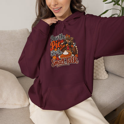 Pass the Pie, Skip the Small Talk Thanksgiving Hoodie