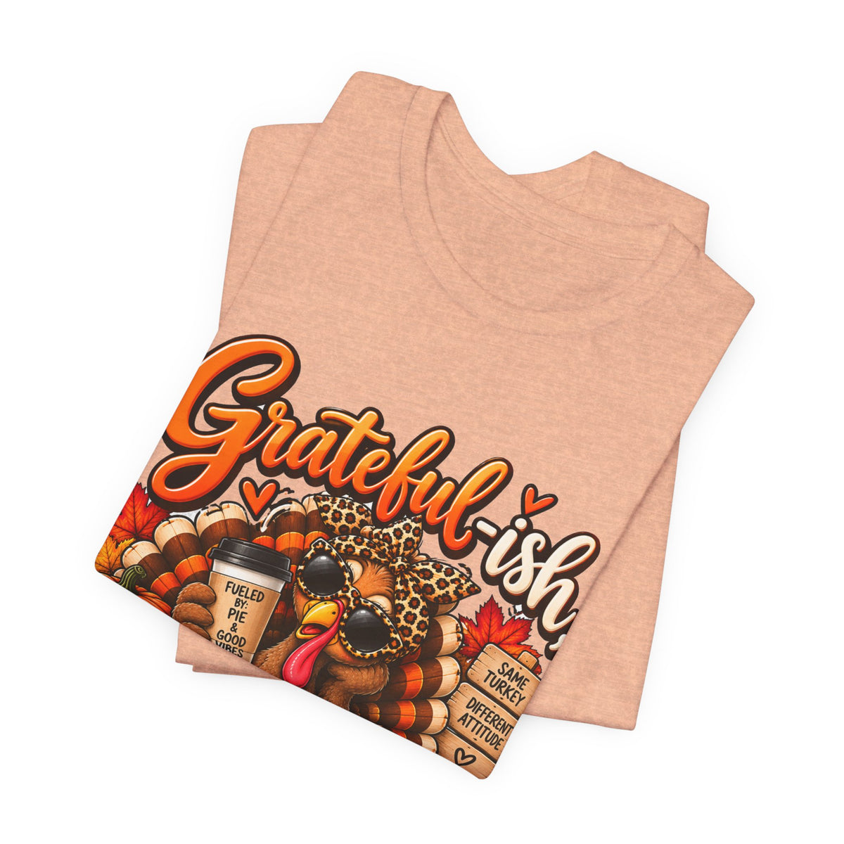 Grateful-ish, Hungry Always Thanksgiving T-Shirt
