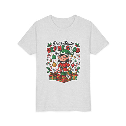 Dear Santa, Define Good Kids Christmas T-Shirt