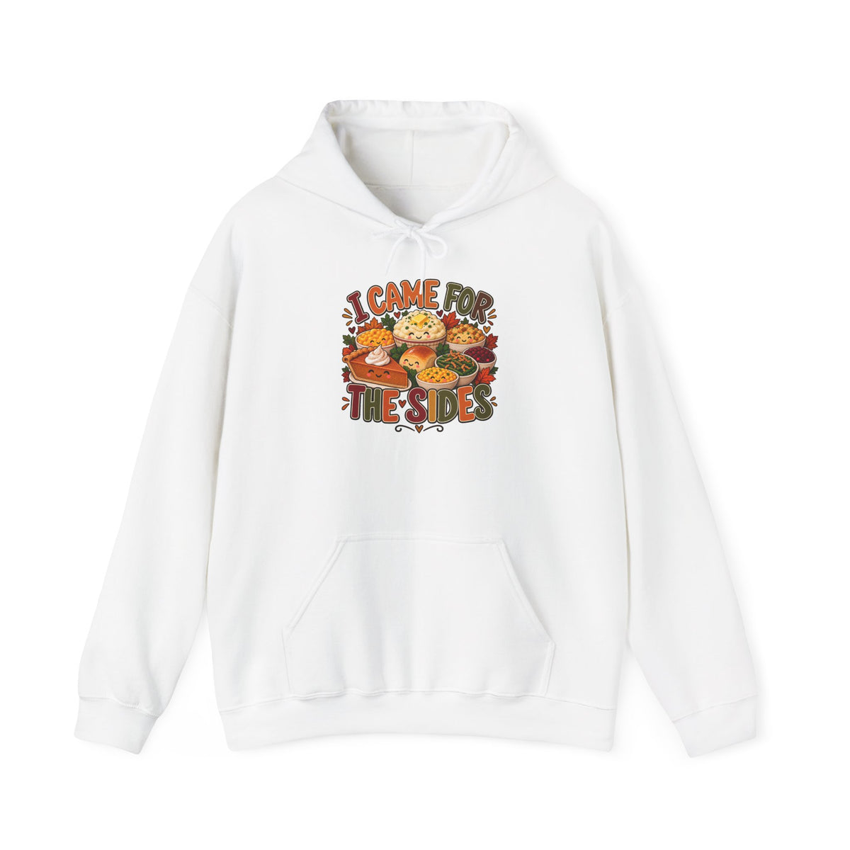 I Came for the Sides Thanksgiving Hoodie