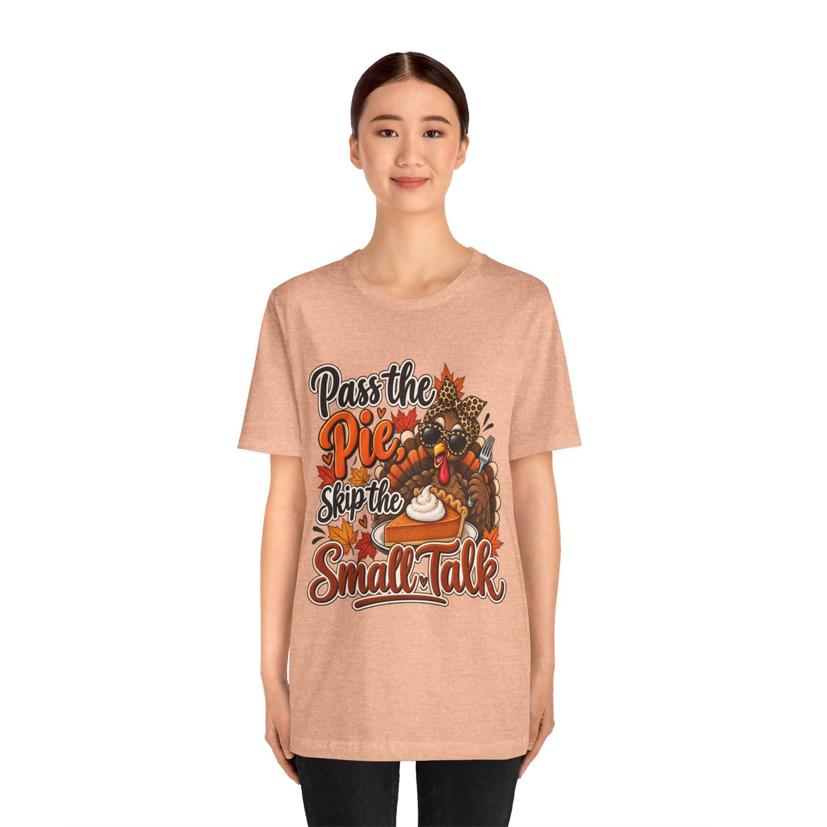 Pass the Pie, Skip the Small Talk Thanksgiving T-Shirt