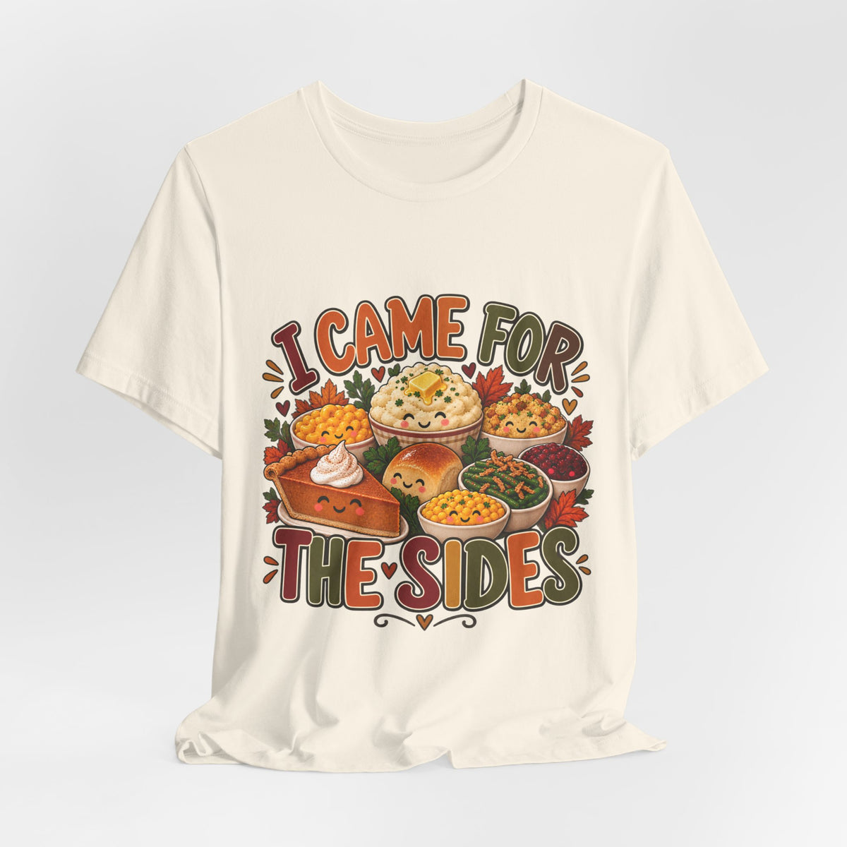 I Came for the Sides Thanksgiving T-Shirt