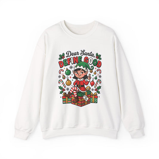 Dear Santa, Define Good Christmas Crewneck Sweatshirt
