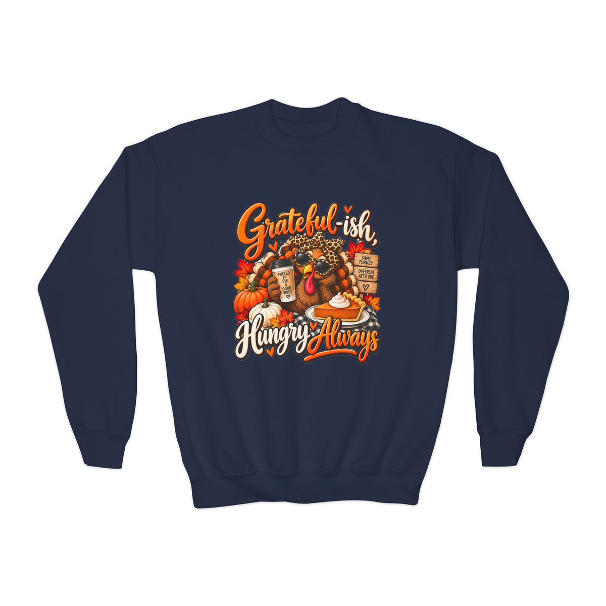 Grateful-ish, Hungry Always Kids Thanksgiving Sweatshirt