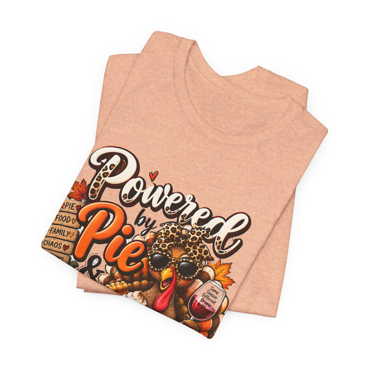 Powered by Pie & Family Drama Thanksgiving T-Shirt