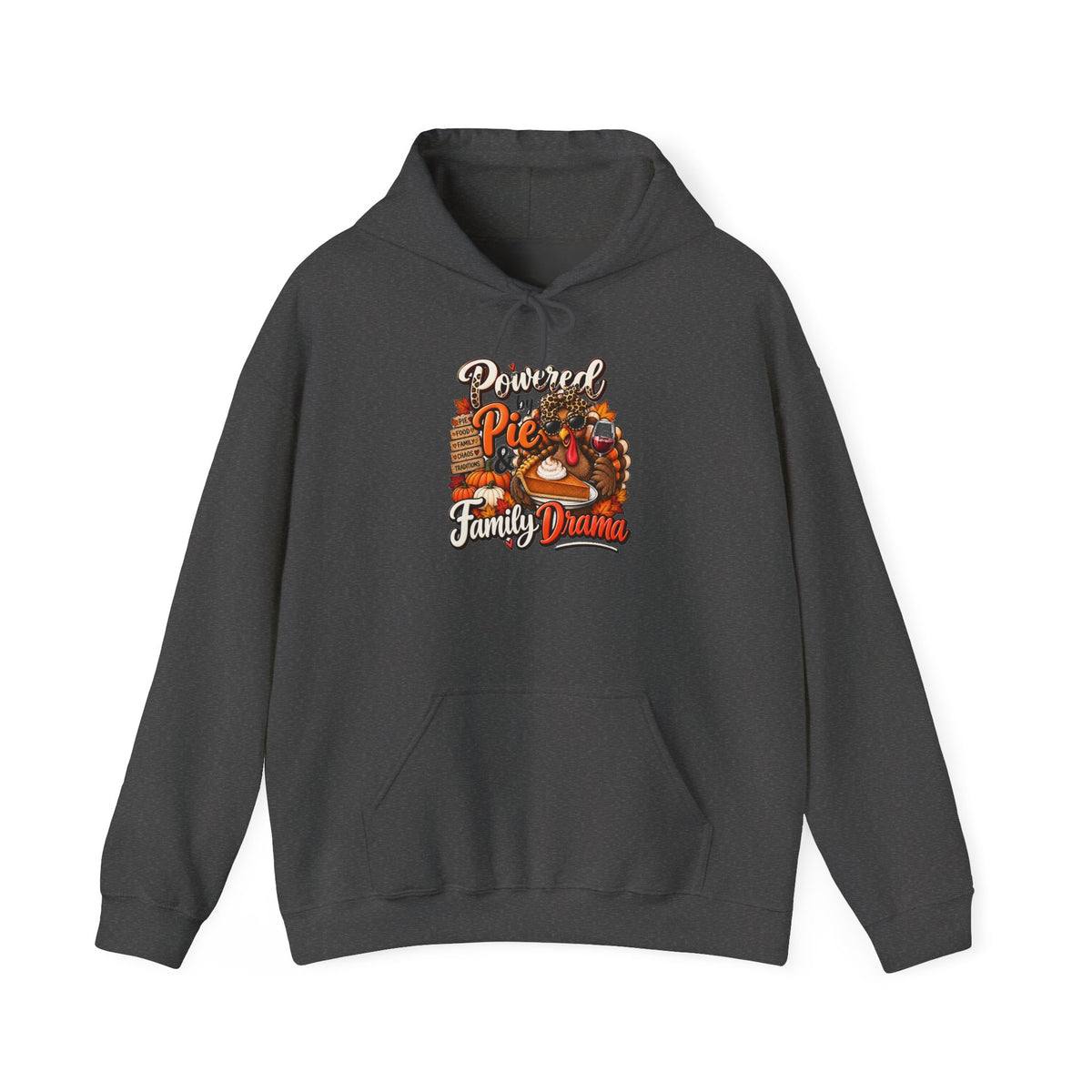 Powered by Pie & Family Drama Thanksgiving Hoodie
