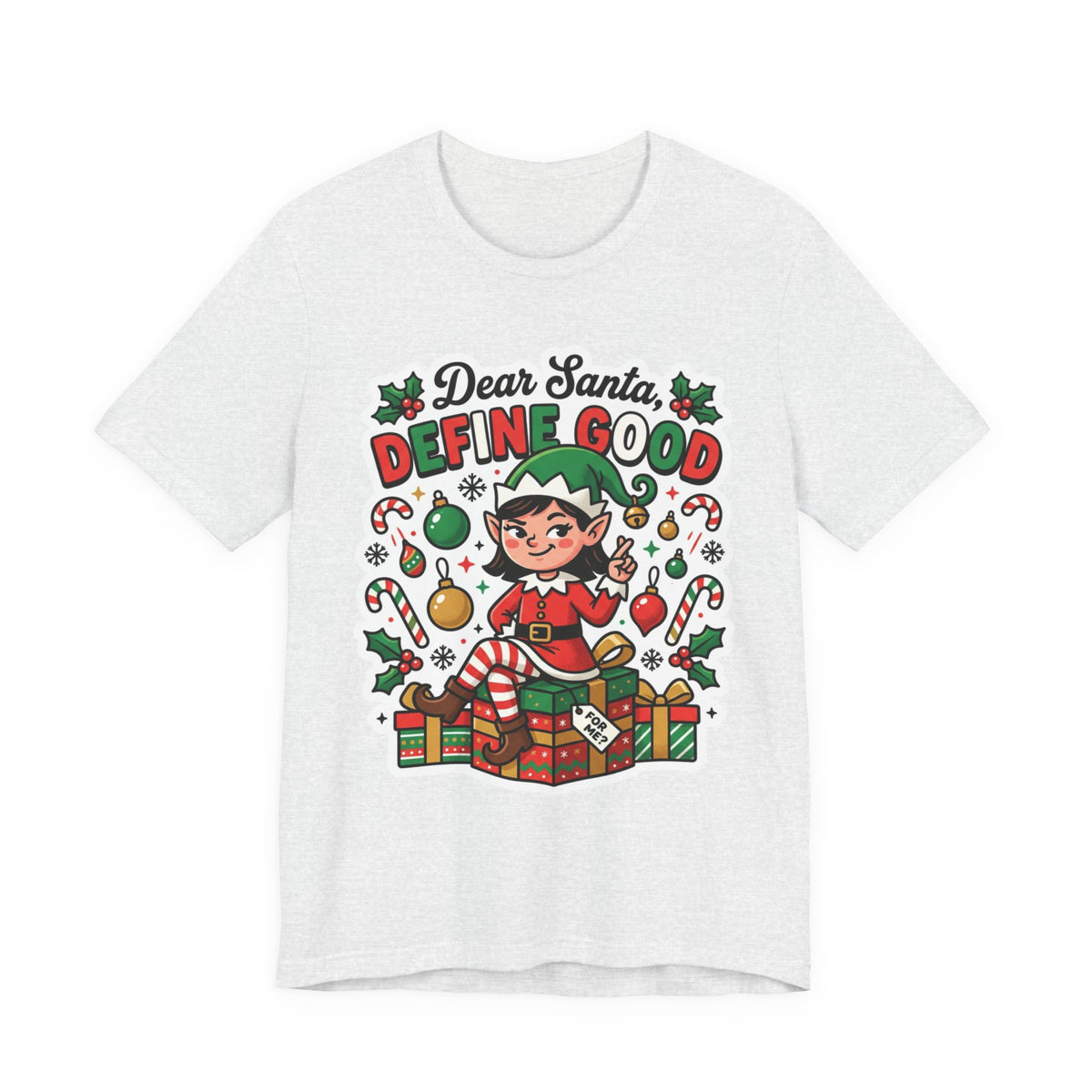 Dear Santa, Define Good Christmas T-Shirt
