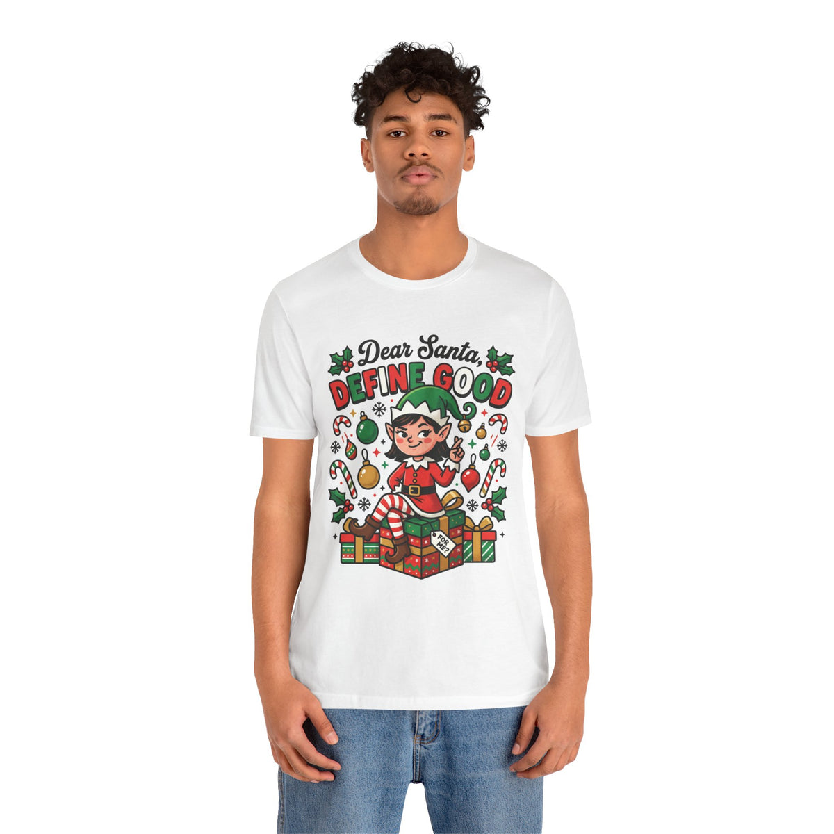 Dear Santa, Define Good Christmas T-Shirt