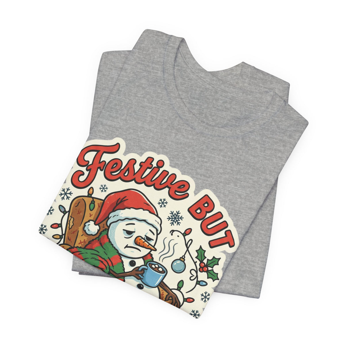 Festive but Socially Exhausted Christmas T-Shirt