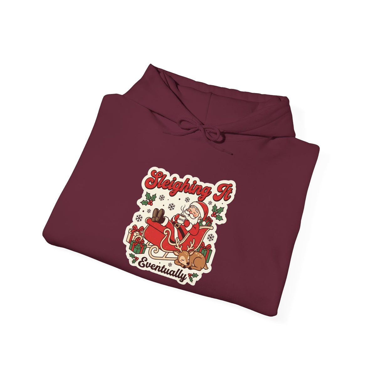Sleighing It, Eventually Christmas Hoodie