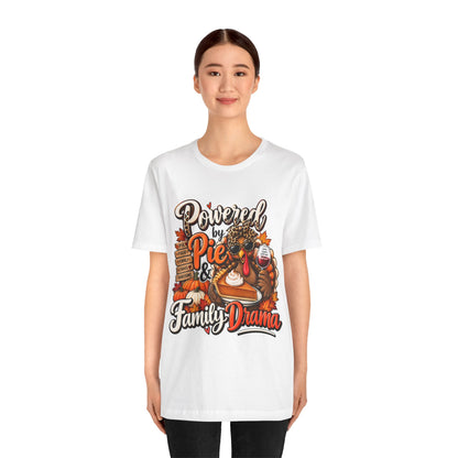 Powered by Pie & Family Drama Thanksgiving T-Shirt