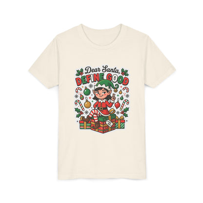 Dear Santa, Define Good Kids Christmas T-Shirt