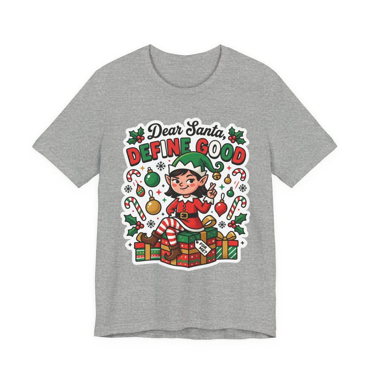 Dear Santa, Define Good Christmas T-Shirt