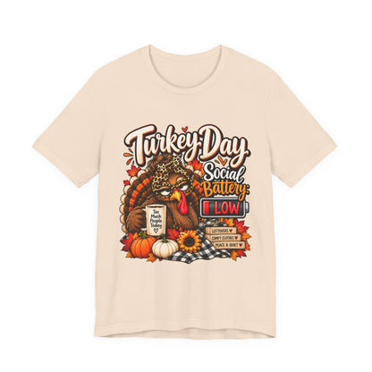Turkey Day Social Battery: Low Thanksgiving T-Shirt