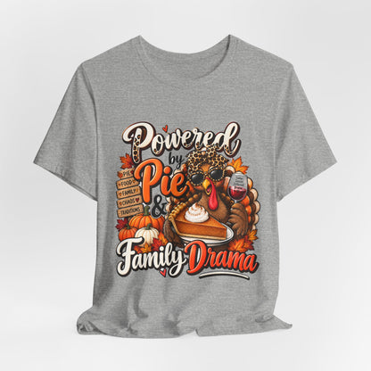Powered by Pie & Family Drama Thanksgiving T-Shirt
