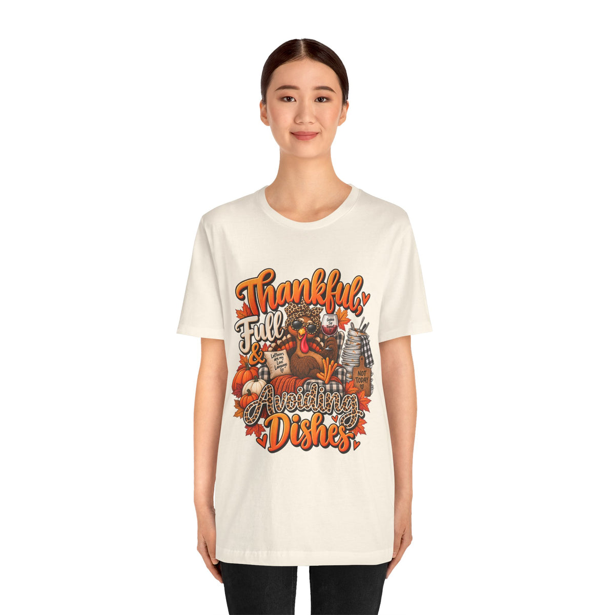 Thankful, Full & Avoiding Dishes Thanksgiving T-Shirt