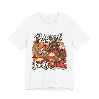 Powered by Pie & Family Drama Thanksgiving T-Shirt