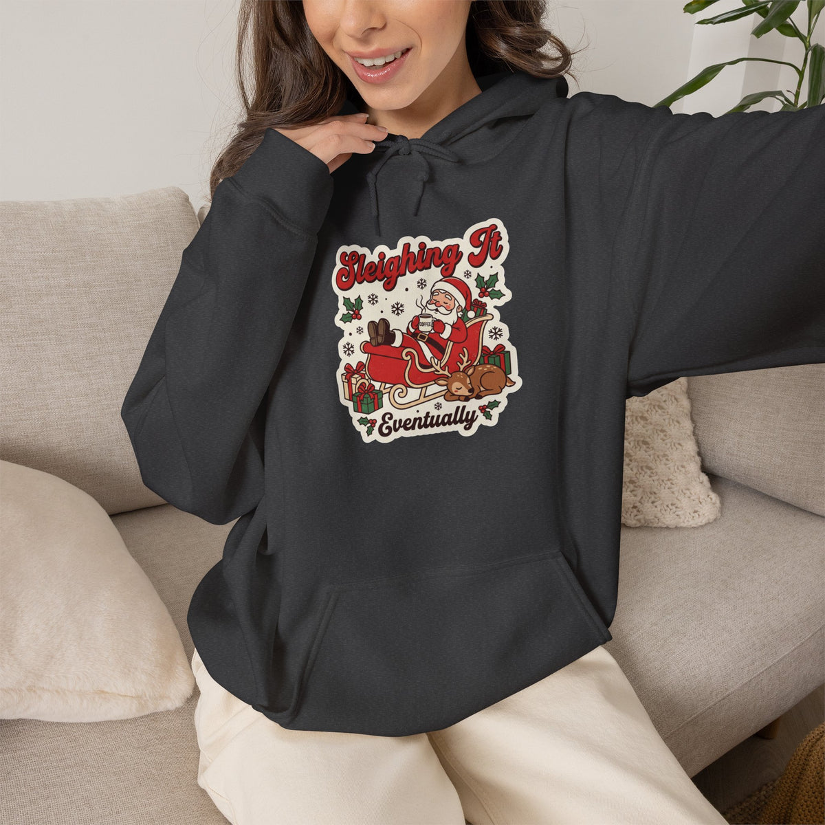 Sleighing It, Eventually Christmas Hoodie