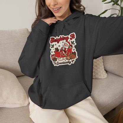 Sleighing It, Eventually Christmas Hoodie