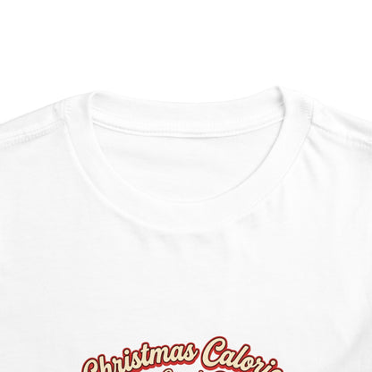 Christmas Calories Don't Count, Right? Toddler T-Shirt