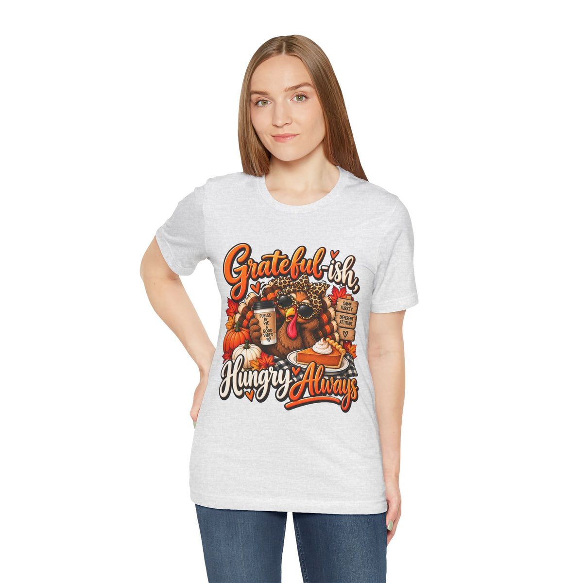 Grateful-ish, Hungry Always Thanksgiving T-Shirt