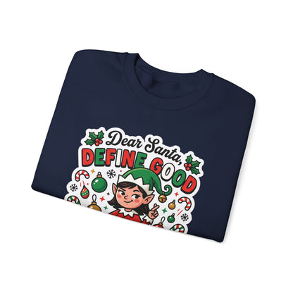 Dear Santa, Define Good Christmas Crewneck Sweatshirt