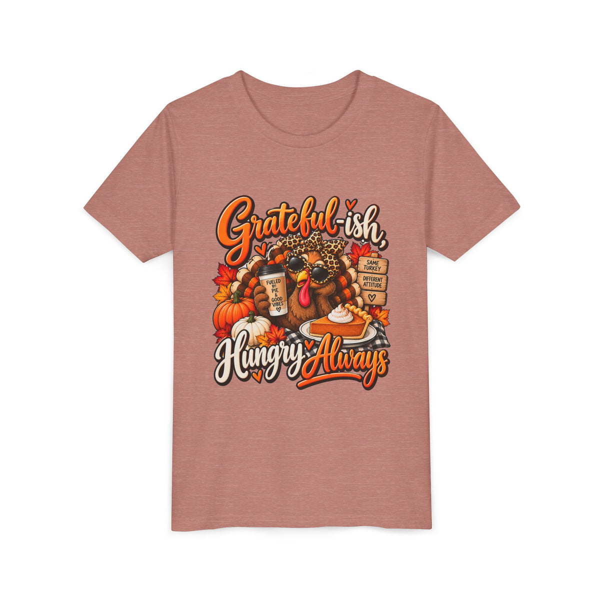Grateful-ish, Hungry Always Kids Thanksgiving T-Shirt