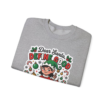 Dear Santa, Define Good Christmas Crewneck Sweatshirt
