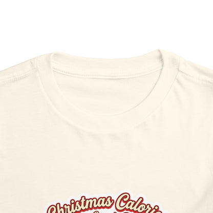 Christmas Calories Don't Count, Right? Toddler T-Shirt