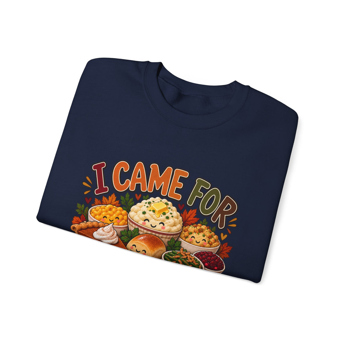 I Came for the Sides Thanksgiving Crewneck Sweatshirt