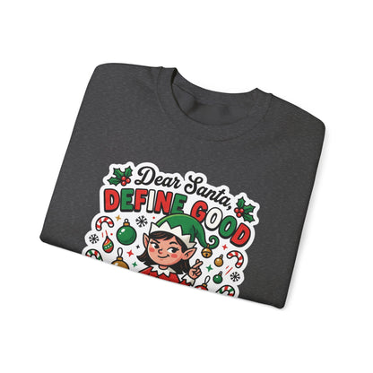 Dear Santa, Define Good Christmas Crewneck Sweatshirt