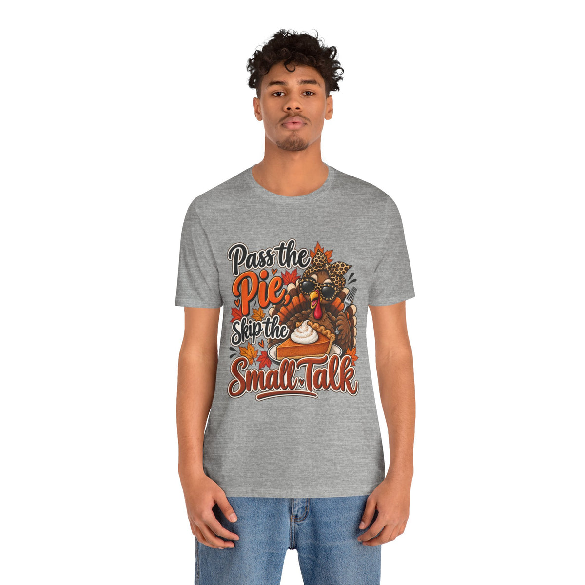 Pass the Pie, Skip the Small Talk Thanksgiving T-Shirt