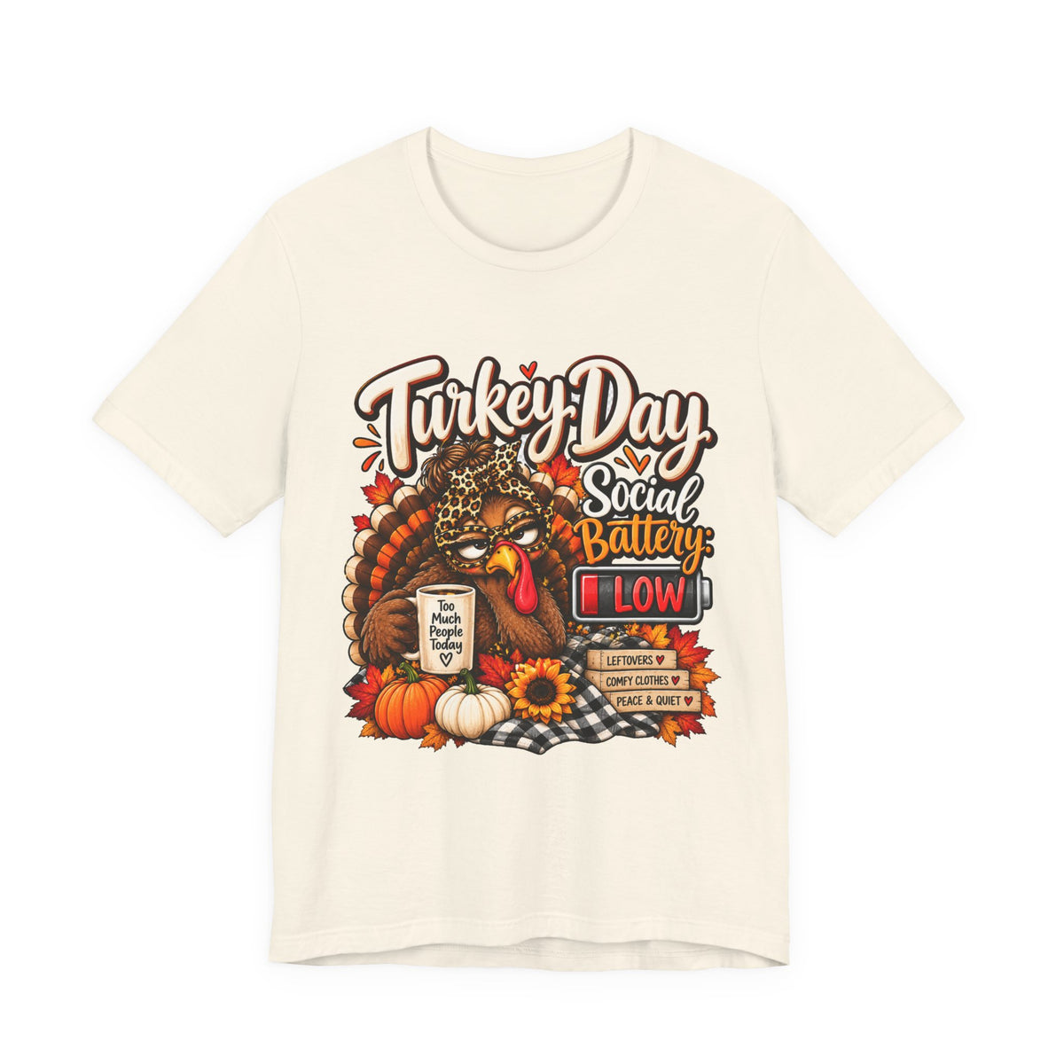 Turkey Day Social Battery: Low Thanksgiving T-Shirt