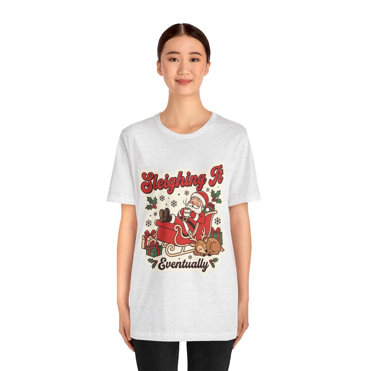 Sleighing It, Eventually Christmas T-Shirt