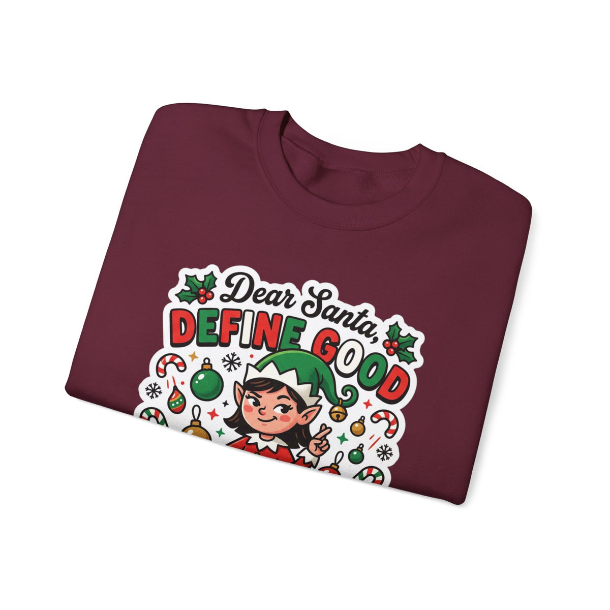 Dear Santa, Define Good Christmas Crewneck Sweatshirt