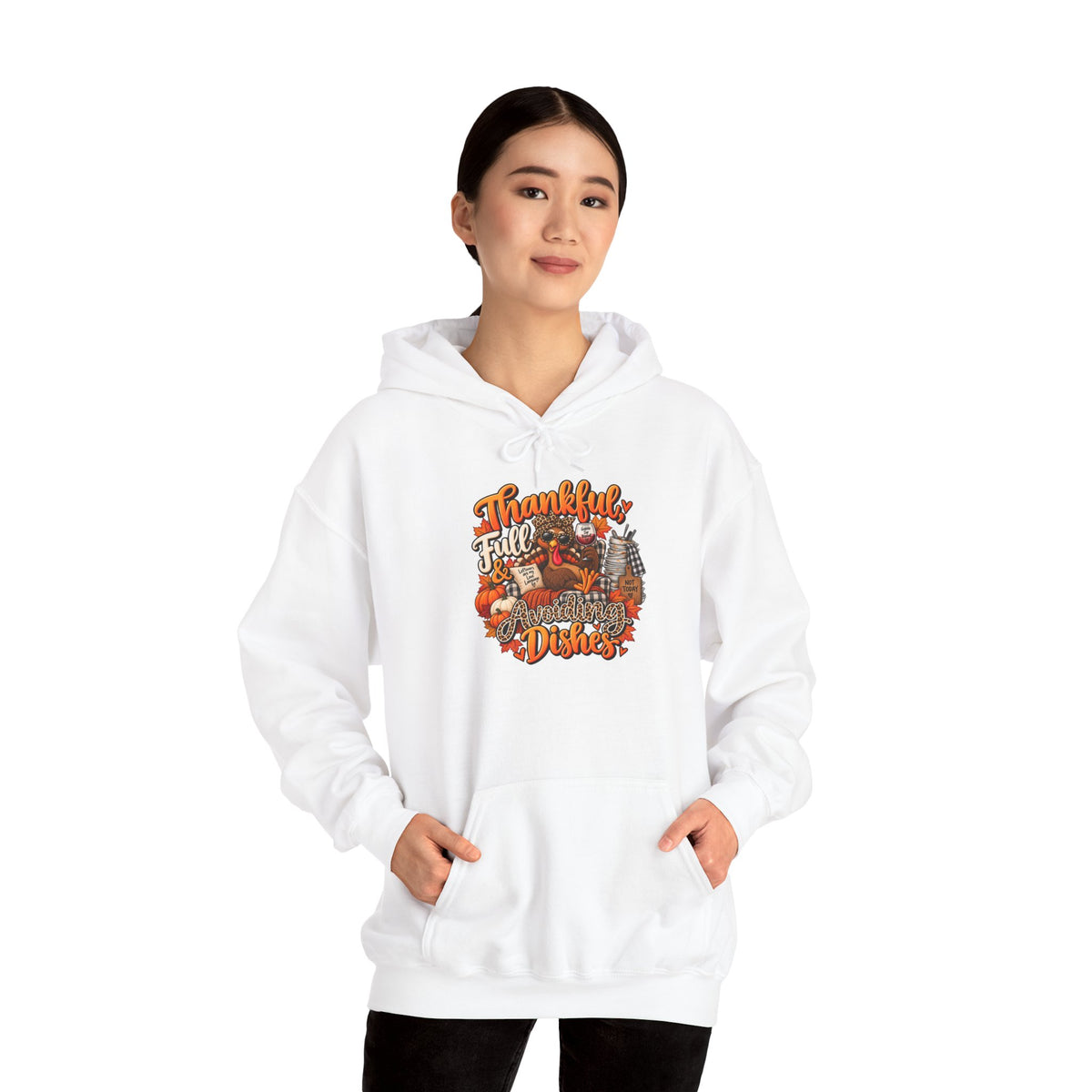 Thankful, Full & Avoiding Dishes Thanksgiving Hoodie