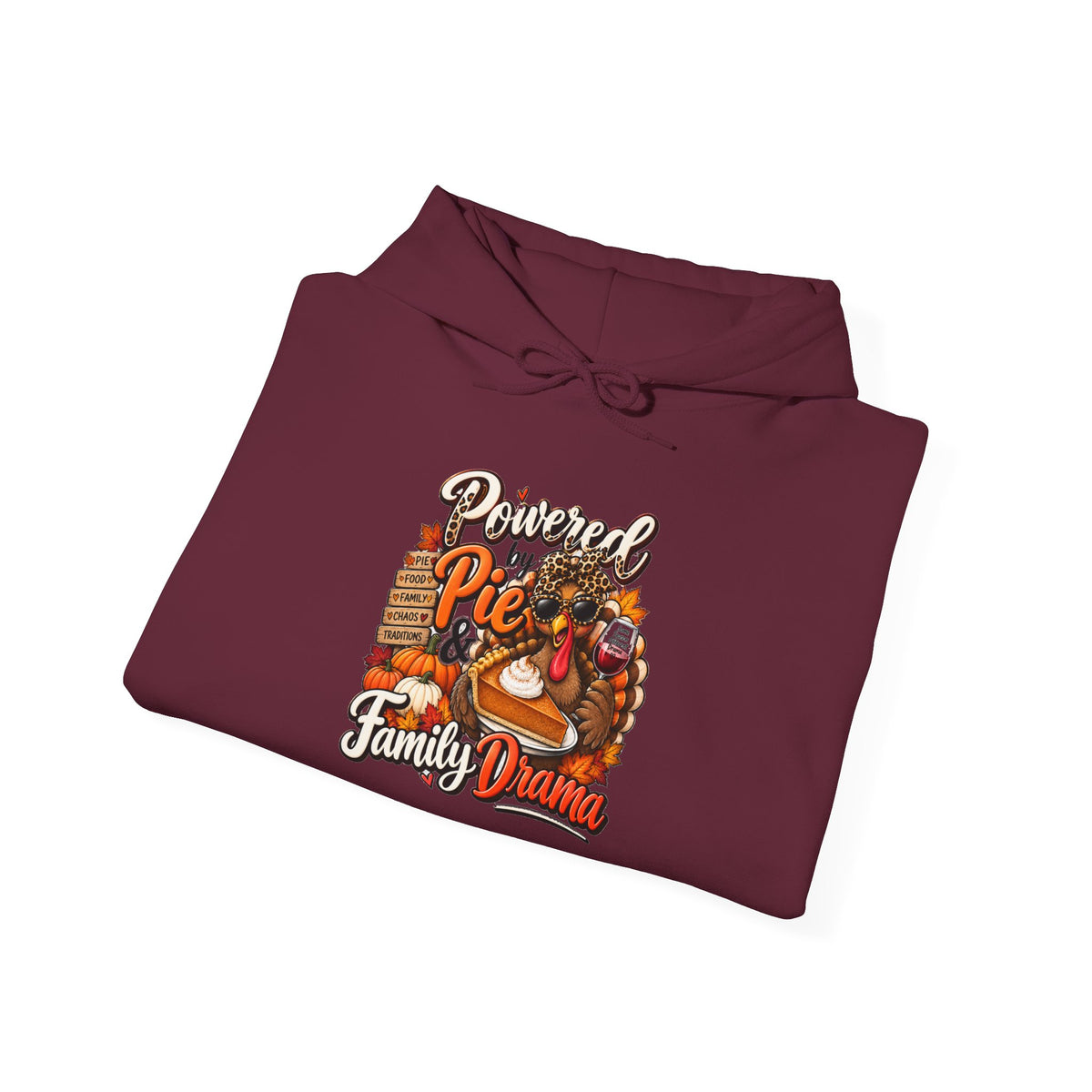 Powered by Pie & Family Drama Thanksgiving Hoodie
