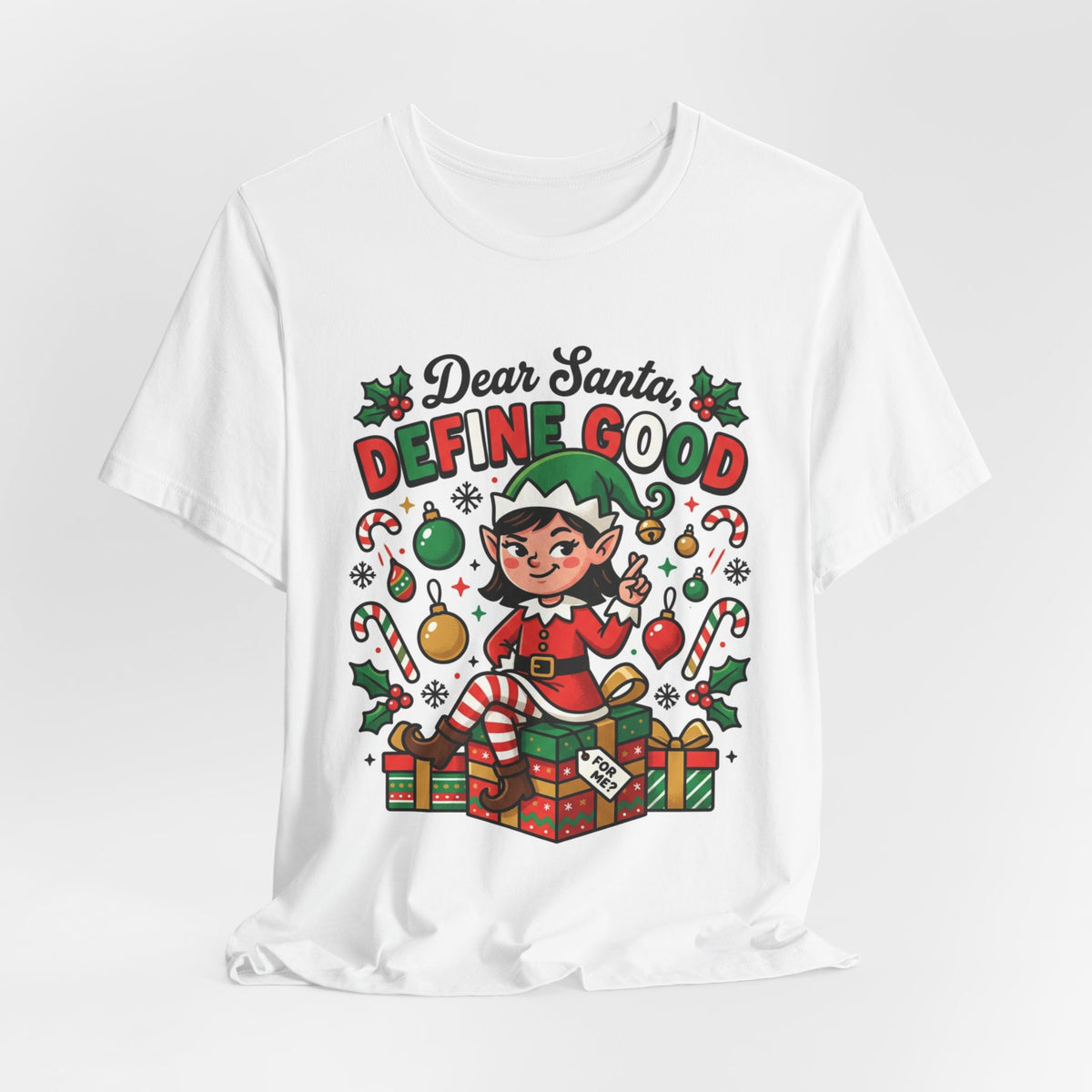 Dear Santa, Define Good Christmas T-Shirt