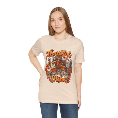 Thankful, Full & Avoiding Dishes Thanksgiving T-Shirt