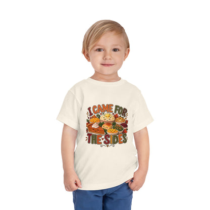 I Came for the Sides Toddler Thanksgiving T-Shirt