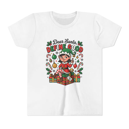 Dear Santa, Define Good Kids Christmas T-Shirt