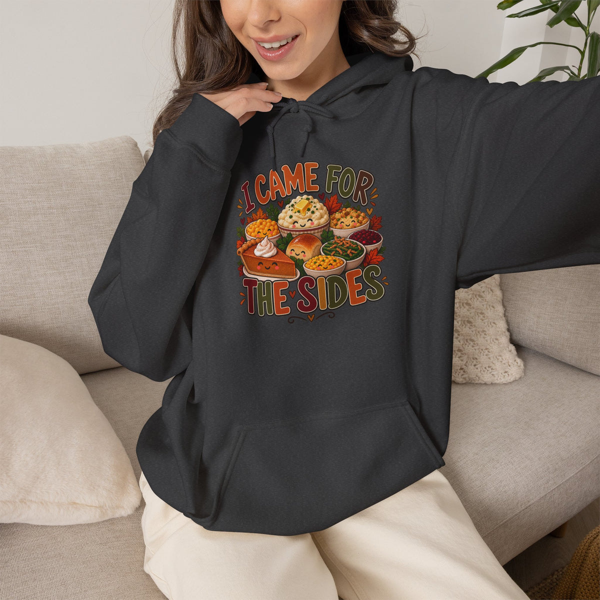 I Came for the Sides Thanksgiving Hoodie